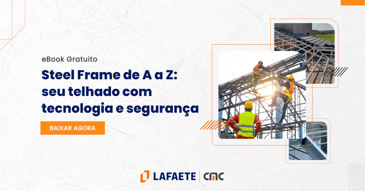 eBook Steel Frame: seu telhado com tecnologia e segurança